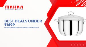 Best Deals Under ₹1499 – Premium Stainless Steel Cookware Sets at Honest Prices