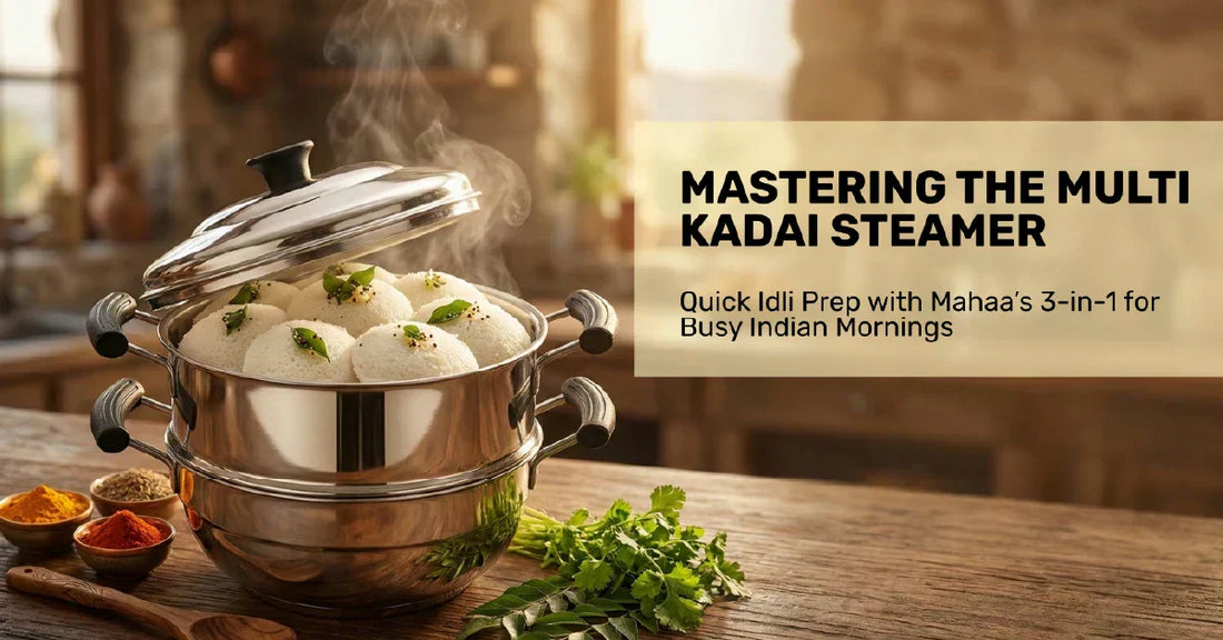 Mastering the Multi Kadai Steamer: Quick Idli Prep with Mahaa’s 3-in-1 for Busy Indian Mornings