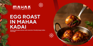 Egg Roast in Mahaa Kadai: Kerala-Style Spice Simmer with an Induction-Friendly Base