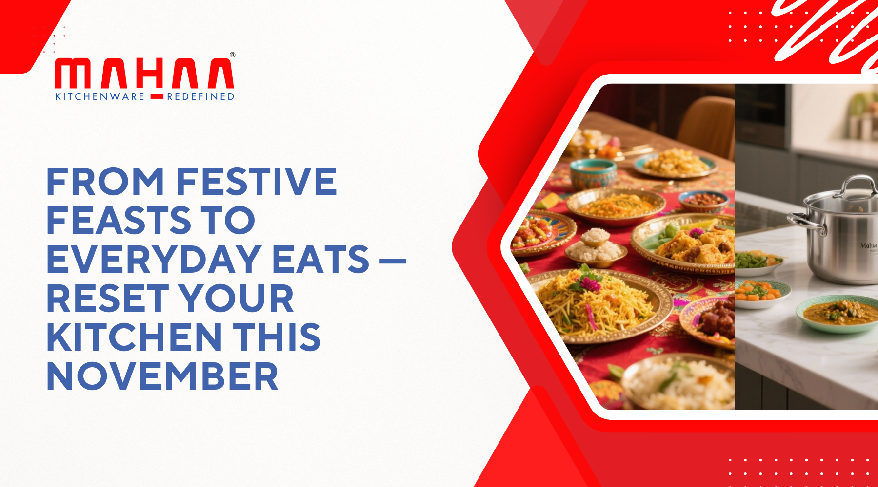 From Festive Feasts to Everyday Eats — Reset Your Kitchen This November