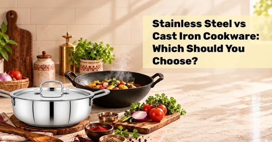 Stainless Steel vs Cast Iron Cookware: Which Should You Choose?