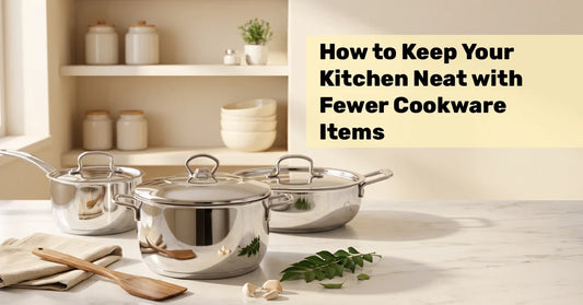 How to Keep Your Kitchen Neat with Fewer Cookware Item
