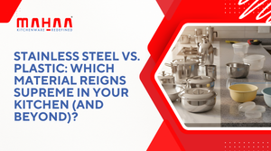Stainless Steel vs. Plastic: Which Material Reigns Supreme in Your Kitchen (and Beyond)?