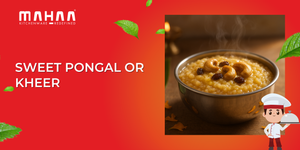 Sweet Pongal (Sakkarai Pongal)