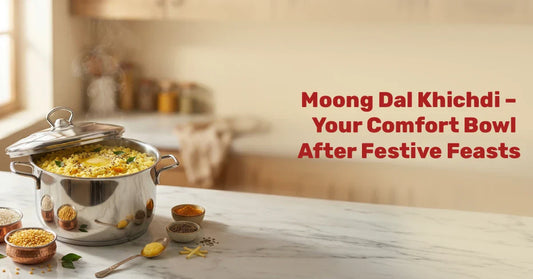 Moong Dal Khichdi – Your Comfort Bowl After Festive Feasts