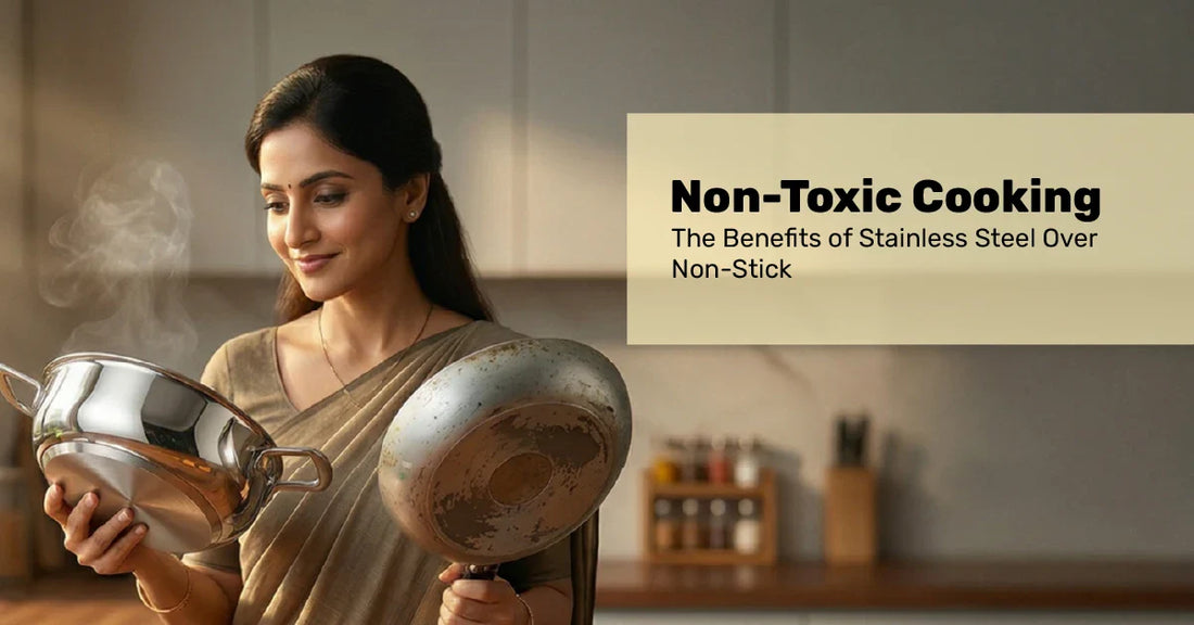Non-Toxic Cooking: The Benefits of Stainless Steel Over Non-Stick